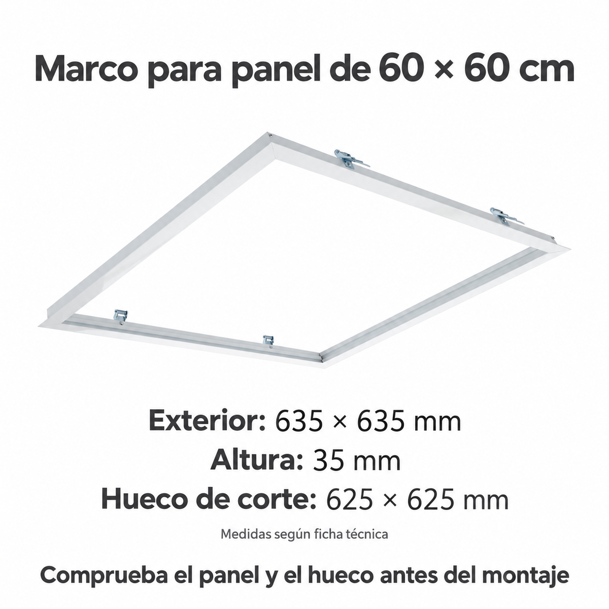 Medidas del marco 20010: 635 × 635 × 35 mm; corte 625 × 625 mm