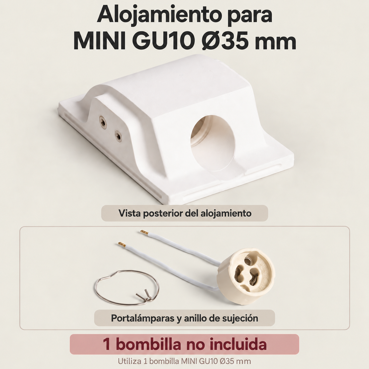 Vista posterior del alojamiento MINI GU10 Ø35 mm, portalámparas y anillo de sujeción, una bombilla no incluida