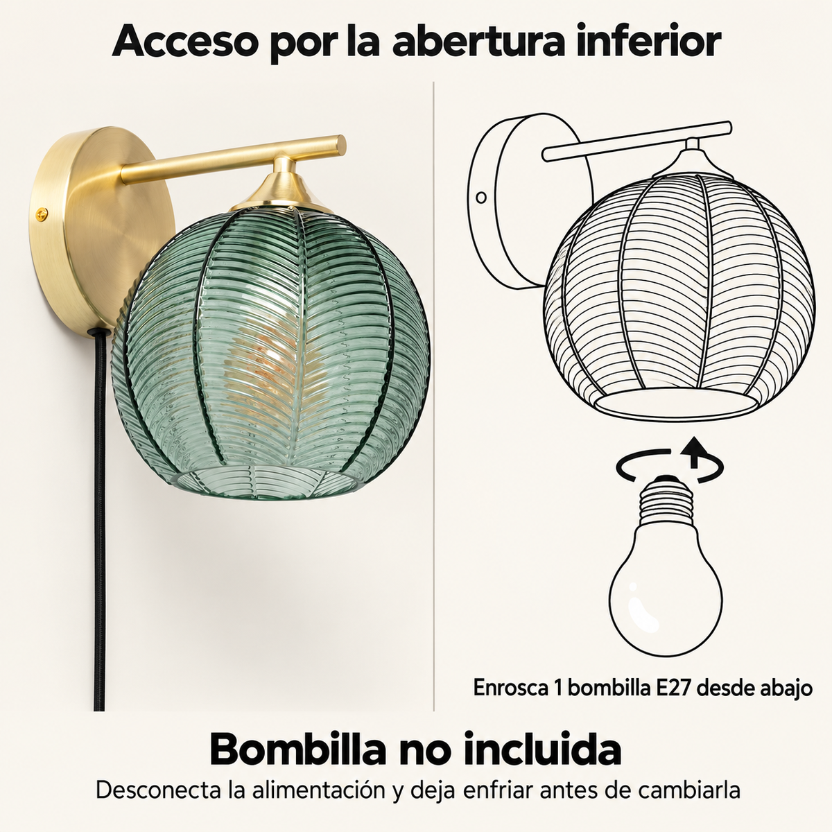 Acceso por la abertura inferior de la pantalla para enroscar una bombilla E27