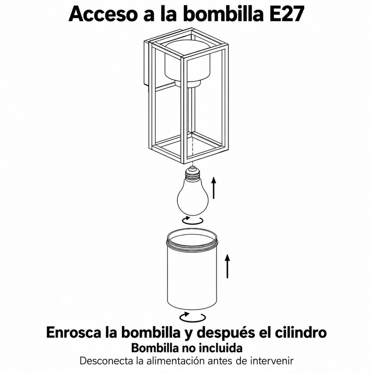 Acceso a la bombilla E27 y colocación del cilindro según manual, bombilla no incluida