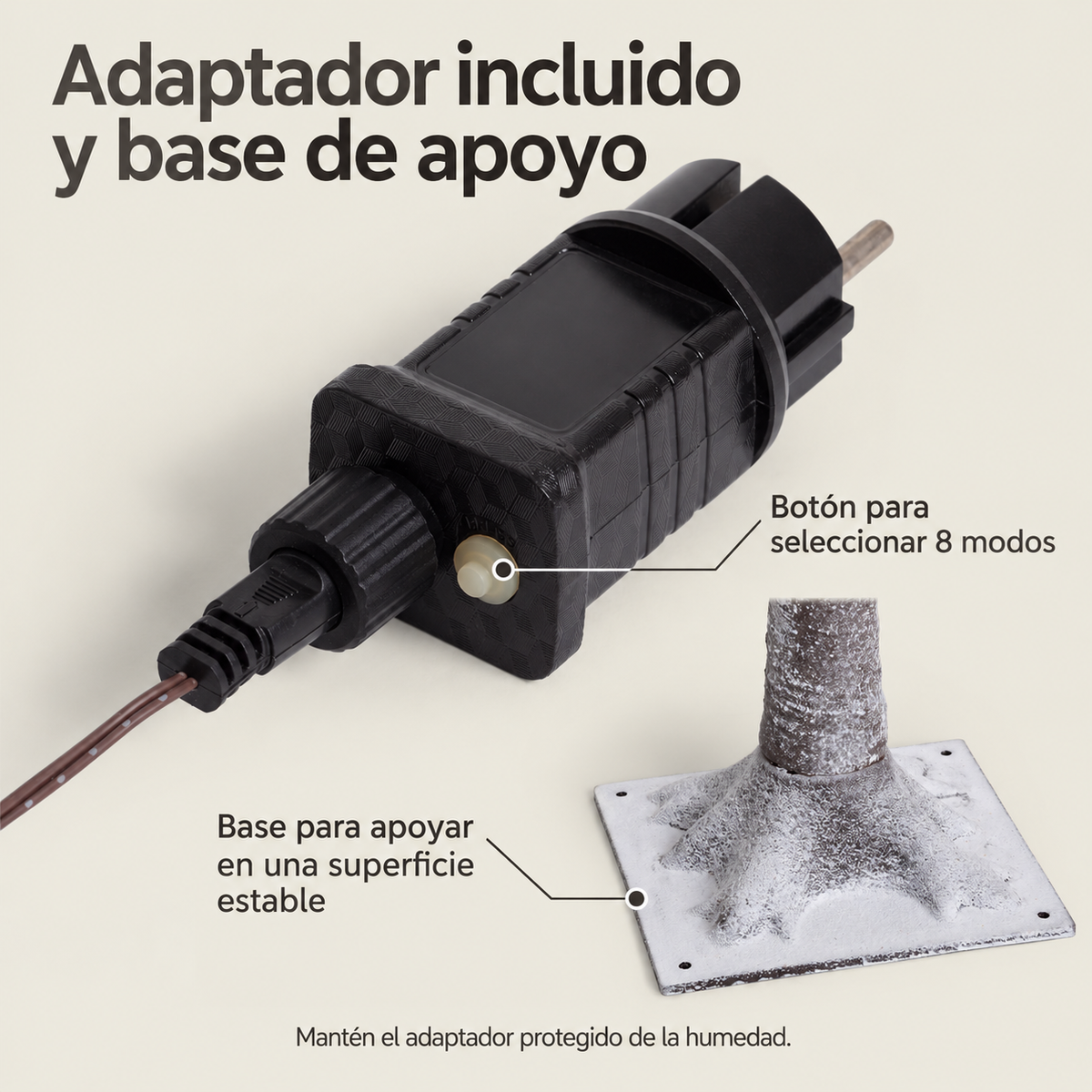 Adaptador con botón de ocho modos y base de apoyo; proteger el adaptador de humedad